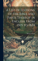 List of Editions of the Bible and Parts Thereof in English, From 1505 to 1820