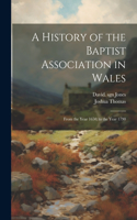 A History of the Baptist Association in Wales