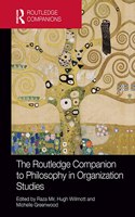 Routledge Companion to Philosophy in Organization Studies