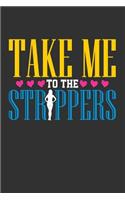 Take Me to the Strippers