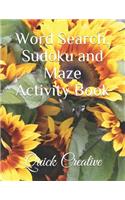 Word Search, Sudoku and Maze Activity Book: Includes 110 Puzzles; 20 Word Searches, 10 Mazes, and 20 Easy, 20 Medium and 20 Hard Sudoku