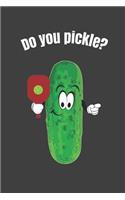 Do You Pickle ?