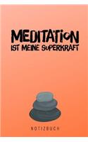 Meditation Ist Meine Superkraft Notizbuch