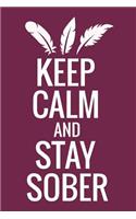 Keep Calm and Stay Sober