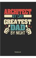 Architect by day greatest dad by night: Blank Pages Notebook / Memory Journal Book / Journal For Work / Soft Cover / Glossy / 6 x 9 / 120 Pages