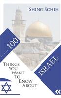 100 Things You Want to Know about Israel