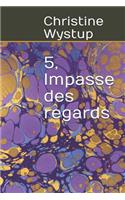 5, Impasse des regards