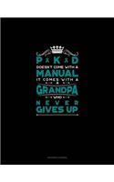 Pkd Doesn't Come with a Manual It Comes with a Grandpa Who Never Gives Up: Accounts Journal
