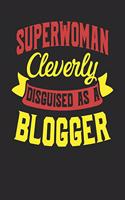 Superwoman Cleverly Disguised As A Blogger
