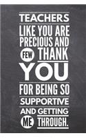 Teacher Like You are Precious and Few
