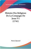 Histoire Des Religieux De La Compagie De Jesus V1 (1741)