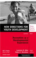 Recreation as a Developmental Experience: Theory Practice Research