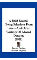 A Brief Record: Being Selections from Letters and Other Writings of Edward Denison (1871)