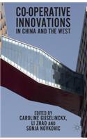 Co-Operative Innovations in China and the West
