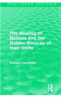 Healing of Nations and the Hidden Sources of Their Strife