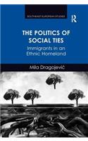 The Politics of Social Ties