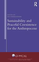 Sustainability and Peaceful Coexistence for the Anthropocene