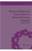 Monstrous Births and Visual Culture in Sixteenth-Century Germany