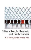 Tables of Complex Hyperbolic and Circular Fuctions