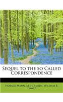 Sequel to the So Called Correspondence