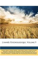 L'Annee Psychologique, Volume 9