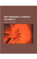 The Harvard Classics (Volume 51): (English)