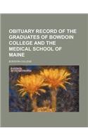 Obituary Record of the Graduates of Bowdoin College and the Medical School of Maine