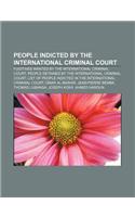 People Indicted by the International Criminal Court