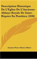 Description Historique de L'Eglise de L'Ancienne Abbaye Royale de Saint-Riquier En Ponthieu (1836)
