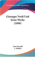 Giuseppe Verdi Und Seine Werke (1898)