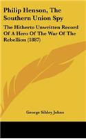 Philip Henson, The Southern Union Spy