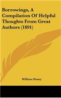 Borrowings, a Compilation of Helpful Thoughts from Great Authors (1891)