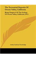 The Terrestrial Deposits of Owens Valley, California: Being Chapter 6 of the Geology of Owens Valley, California (1911)