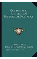 Goethe and Schiller an Historical Romance