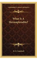 What Is A Hermaphrodite?