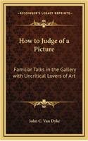How to Judge of a Picture