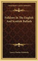 Folklore In The English And Scottish Ballads