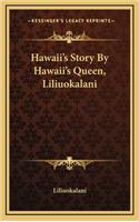 Hawaii's Story By Hawaii's Queen, Liliuokalani