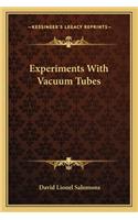 Experiments with Vacuum Tubes