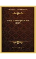 Poetry In The Light Of War (1917)