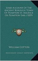Some Account Of The Ancient Borough Town Of Plympton St. Maurice Or Plympton Earl (1859): (English)