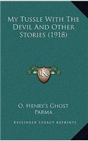My Tussle With The Devil And Other Stories (1918)