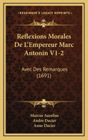 Reflexions Morales De L'Empereur Marc Antonin V1-2
