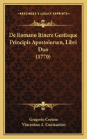 De Romano Itinere Gestisque Principis Apostolorum, Libri Duo (1770)