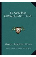 La Noblesse Commercante (1756)