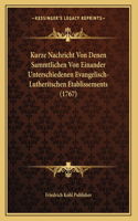 Kurze Nachricht Von Denen Sammtlichen Von Einander Unterschiedenen Evangelisch-Lutheritschen Etablissements (1767)