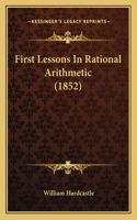 First Lessons In Rational Arithmetic (1852)