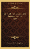 Fossile Flora Von Leoben In Steiermark, Part 1-2 (1888)