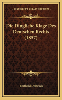 Die Dingliche Klage Des Deutschen Rechts (1857)