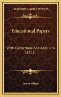 Educational Papers: With Corrections And Additions (1862)